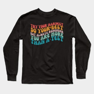 Try Your Hardest Do Your Best Teacher Testing Day Exam Retro Groovy Long Sleeve T-Shirt